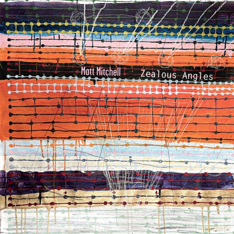 Matt Mitchell-Zealous Angel: Matt Mitchell-Zealous Angel [CD]