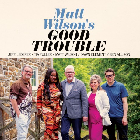 Matt Wilson-Good Trouble: Matt Wilson-Good Trouble [CD]