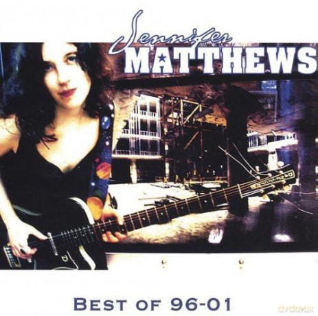 Matthews,Jennifer - Best Of 96-01 [CD]