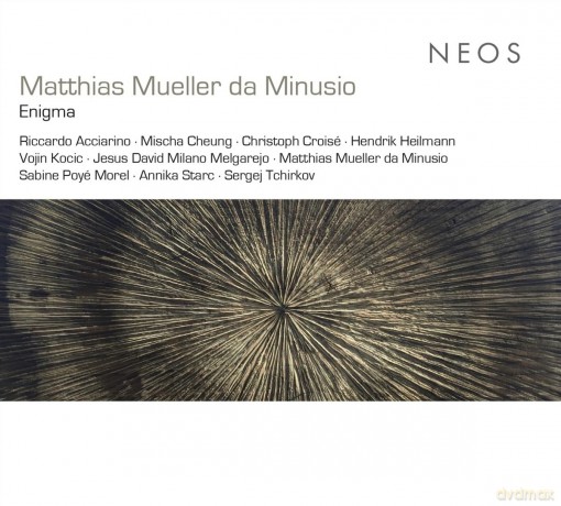 Matthias Mueller Da Minusio,An: Matthias Mueller Da Minusio: Enigma [CD]