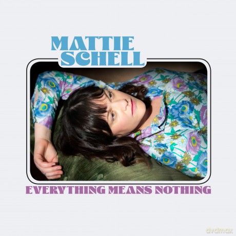 Mattie Schell-Everything Means Nothing: Mattie Schell-Everything Means Nothing [CD]