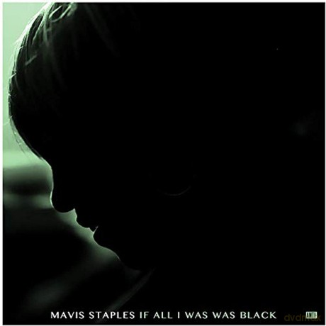 Mavis Staples-If All I Was Black -Digi- [CD]