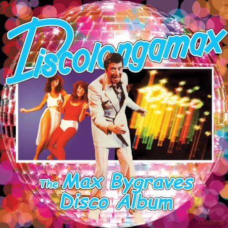 Max Bygraves-Discolongamax - The Max Bygraves Disco Album: Max Bygraves-Discolongamax - The Max Bygraves Disco Album [CD]