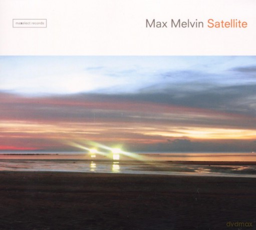 Max Melvin: Max Melvin-Satellite [CD]