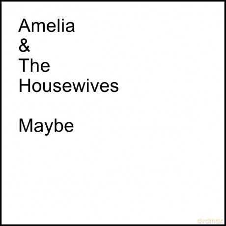 Amelia The Housewives: Maybe [Winyl]