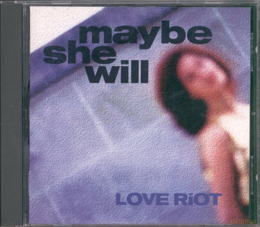 Love Riot: Maybe She Will [CD]