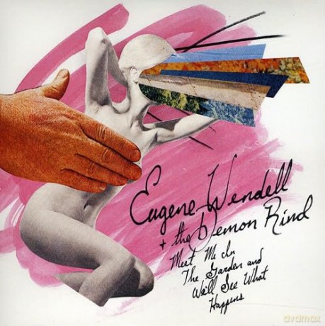 Eugene Wendell And The Demon Rind: Me In The Garden And We'll See What Happens Ep [CD]