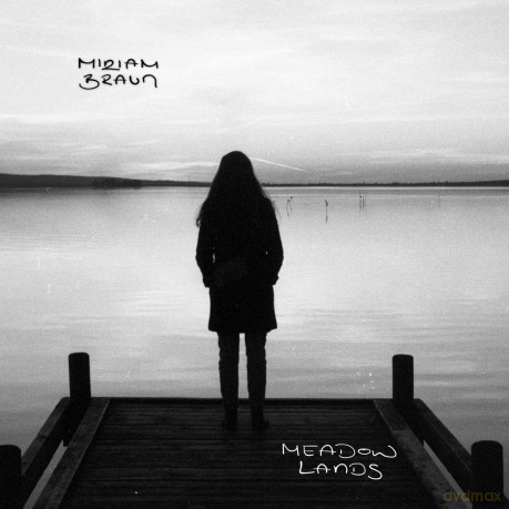 Miriam Braun: Meadowlands [CD]