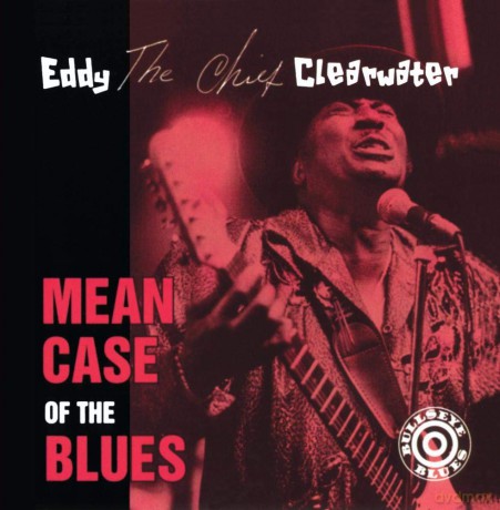 Clearwater,Eddy: Mean Case Of The Blues [CD]