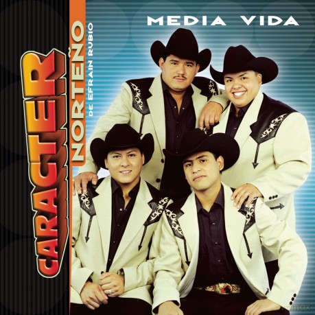 Caracter Norteno: Media Vida [CD]