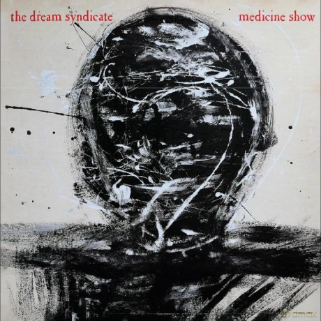 Dream Syndicate,The: Medicine Show (40th Anniversary Expanded [4CD]
