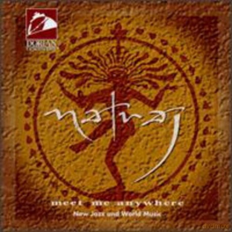 Natraj: Meet Me Anywhere [CD]