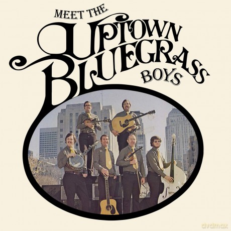 Uptown Bluegrass Boys: Meet The Uptown Bluegrass Boys [CD]