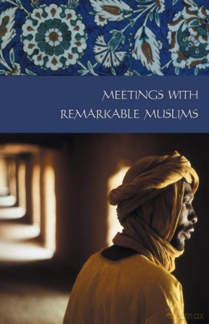 Meetings With Remarkable Muslims [KSIĄŻKA]