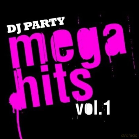 Dj Party: Mega Hits Vol. 1 [CD]