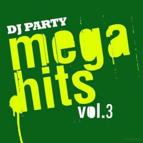 Dj Party: Mega Hits Vol. 3 [CD]