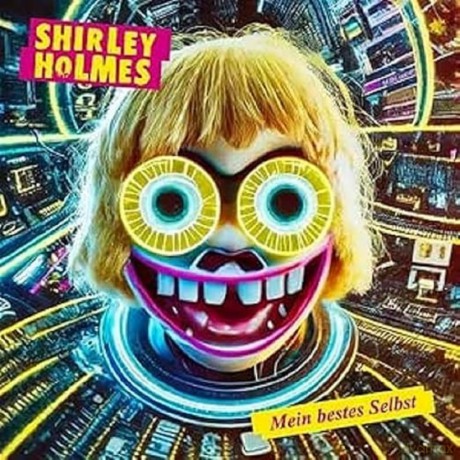 Shirley Holmes: Mein Bestes Selbst [CD]