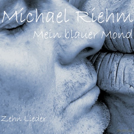Riehm,Michael: Mein Blauer Mond [CD]