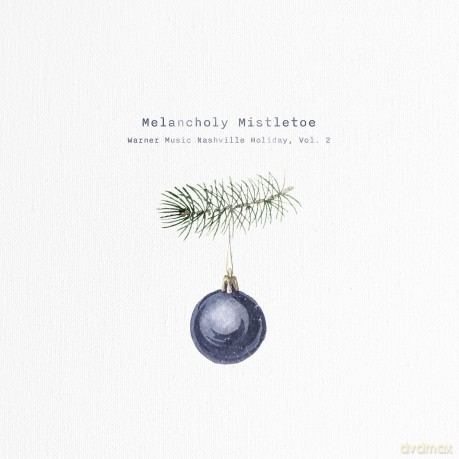 Melancholy Mistletoe - Warner Nash Holiday, Vol. 2 [CD]
