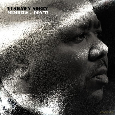 Sorey,Tyshawn: Members - Don't [2CD]