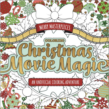Merry Masterpieces Coloring Christmas Movie Magic [KSIĄŻKA]