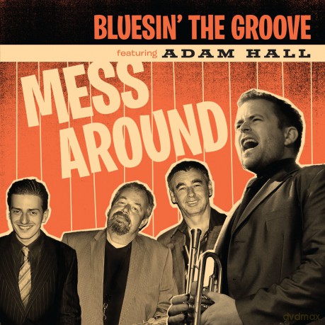 Bluesin' The Groove Feat. Adam: Mess Around [CD]