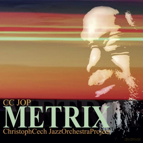 Cc Jopchristoph Cech Jazz Orchestra Project: Metrix [2CD]