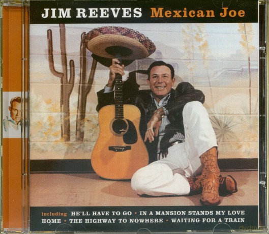 Jim Reeves: Mexican Joe [CD]