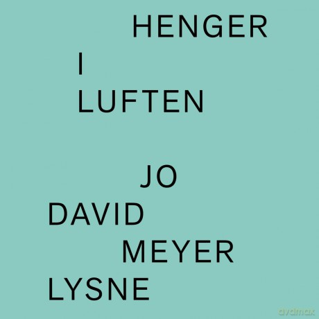 Meyer Lysnejo David: Meyer Lysnejo David-Henger I Luften - [Winyl]