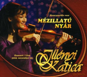 Illényi Katica: Mézillatú Nyár [CD]