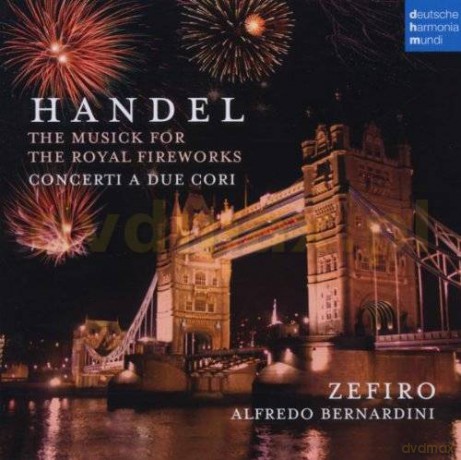 Zefiro: Handel, Fireworks - Concerti a due cori [CD]