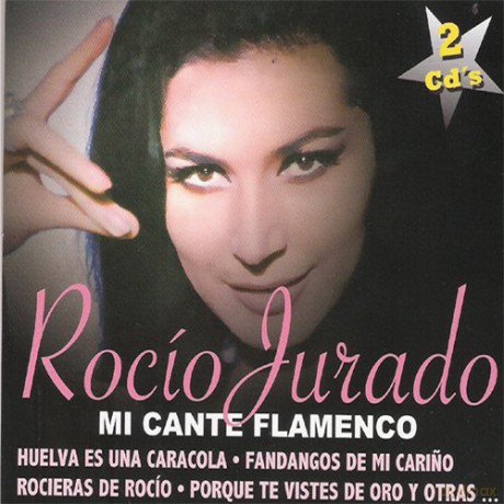Jurado Rocio: Mi Cante Flamenco [2CD]