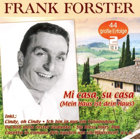 Forster,Frank: Mi Casa,Su Casa (Mein Haus Ist Dein Haus [2CD]