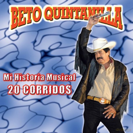Quintanilla,Beto: Mi Historia Musical 20 Corridos [CD]