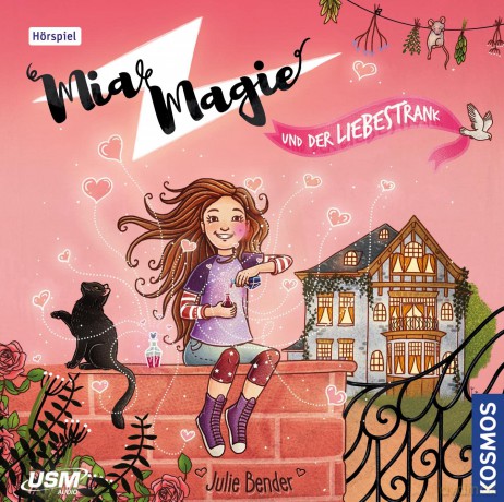 Julie Bender: Mia Magie und der Liebestrank [CD]