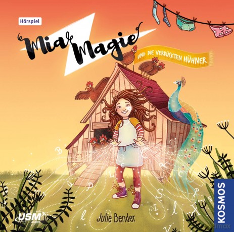 Julie Bender: Mia Magie und die verrückten Hühner [CD]