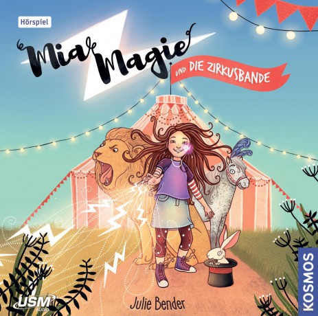 Julie Bender: Mia Magie und die Zirkusbande [CD]