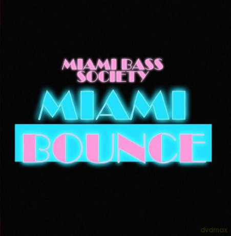 Miami Bass Society: Miami Bounce [CD]
