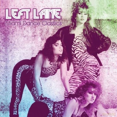 Left Lane: Miami Dance Classics [CD]