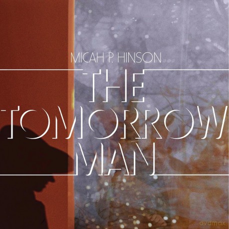 Micah P. Hinson-The Tomorrow Man: Micah P. Hinson-The Tomorrow Man [CD]