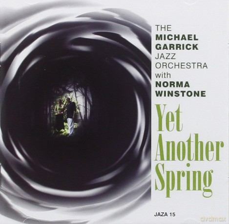 Michael Garrick Jazz Orchestra-Yet Another Spring: Michael Garrick Jazz Orchestra-Yet Another Spring [CD]