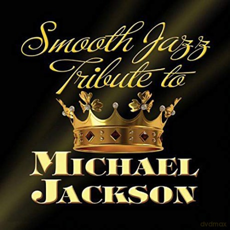 Smooth Jazz All Stars: Michael Jackson Smooth Jazz Tribute [CD]