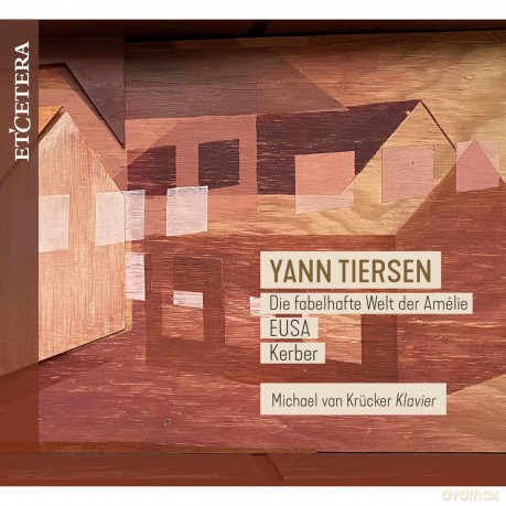 Michael Van Krucker-Yann Tiersen: Die Fabelhafte Welt Der Amelie Eusa Kerber: Michael Van Krucker-Yann Tiersen: Die Fabelhafte Welt Der Amelie Eusa Kerber [CD]
