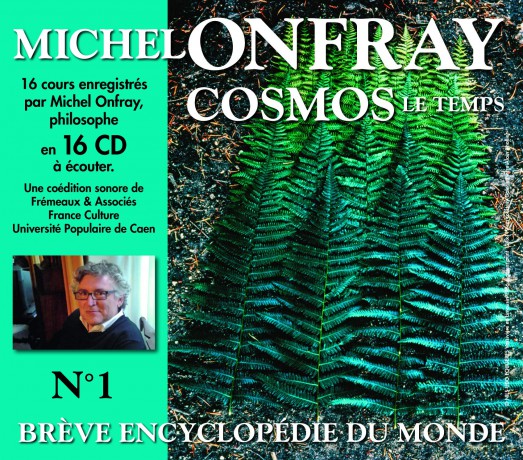 Michel Onfray-Breve Encyclopedie Du Monde Vol. 1 - Cosmos (1) Le Temps(16cd): Michel Onfray-Breve Encyclopedie Du Monde Vol. 1 - Cosmos (1) Le Temps(16Cd) [16CD]