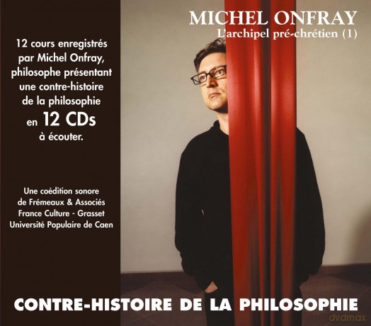 Michel Onfray-Contre Histoire De La Philosophie Vol. 1 (L'archipel Pré-Chrétien 1): Michel Onfray-Contre Histoire De La Philosophie Vol. 1 (L'Archipel Pré-Chrétien 1) [12CD]