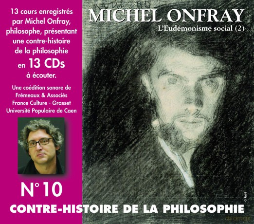 Michel Onfray-Contre-Histoire De La Philosophie Vol. 10 (L'eudémonisme Social 2)(13cd): Michel Onfray-Contre-Histoire De La Philosophie Vol. 10 (L'Eudémonisme Social 2)(13Cd) [13CD]