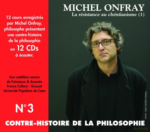 Michel Onfray-Contre-Histoire De La Philosophie Vol. 3 (La Résistance Au Christianisme 1): Michel Onfray-Contre-Histoire De La Philosophie Vol. 3 (La Résistance Au Christianisme 1) [12CD]