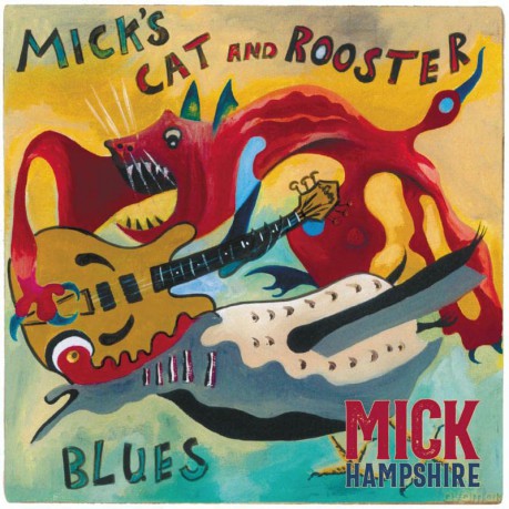 Mick Hampshire: Mick Hampshire - Mick's Cat And Rooster Blues (LP) [Winyl]