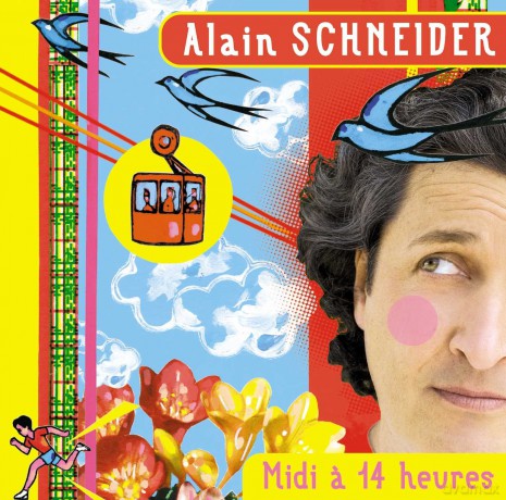 Alain Schneider: Midi A 14 Heures [CD]