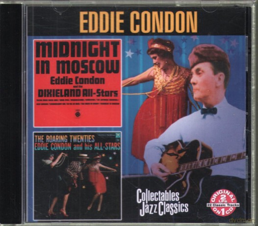 Eddie Condon: Midnight In Moscow/The Roaring Twen [2CD]